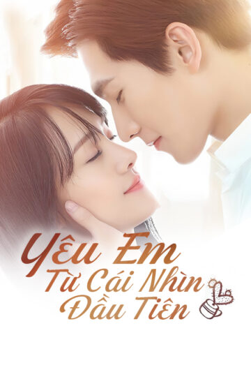Poster-YeuEmTuCaiNhinDauTien