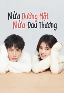 Nửa Là Đường Mật Nửa Là Đau Thương