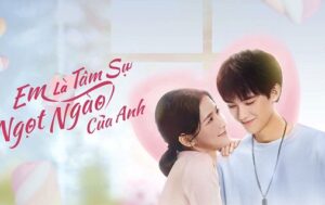 Em Là Tâm Sự Ngọt Ngào Nhất Của Anh – Tập 24