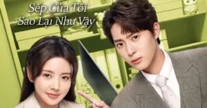 Sếp Của Tôi Sao Lại Như Vậy – Tập 01