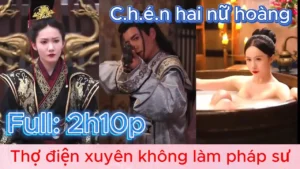 Thợ điện xuyên không làm pháp sư Quất luôn hai nữ hoàng đế