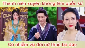 Thanh niên xuyên không làm thái dám điều tra trọng án lật đổ triều đình