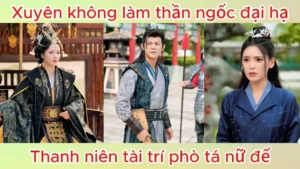 Thanh niên xuyên không làm thái tử dùng trí tuệ húp cả hậu cung