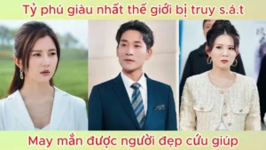 Chàng trai may mắn được chúa ban phước mưu trí chinh phục nữ tổng tài