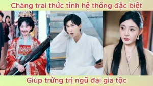 Chàng trai thức tỉnh hệ thống đặc biệt giúp trừng trị ngũ đại gia tộc