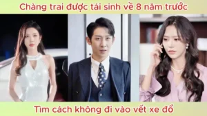 Chàng trai được tái sinh về 8 năm trước tìm cách không đi vào vết xe đổ