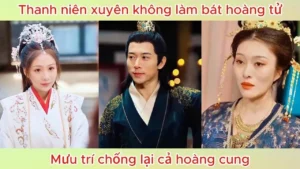 Thanh niên xuyên không làm bát hoàng tử mưu trí chống lại cả hoàng cung