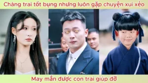 Chàng trai tốt bụng nhưng luôn gặp chuyện xui xẻo may mắn được con trai giúp đỡ