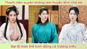 Thanh niên xuyên không làm huyện lệnh nhỏ bé bại lộ thân thế kinh động cả vương triều