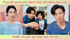 Ông bố game thủ đánh thức hệ thống dạy con khiến chuyên gia giáo dục bó tay