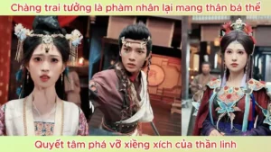 Chàng trai tưởng là phàm nhân lại mang thân bá thể quyết tâm phá vỡ xiềng xích của thần linh