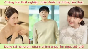 Chàng trai thất nghiệp nhận được hệ thống ẩm thực dùng tài năng chinh phục ẩm thực thế giới