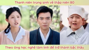 Thanh Niên Trùng Sinh Về Thập Niên 80 Theo Ông Học Nghề Tâm Linh Để Trở Thành Bậc Thầy