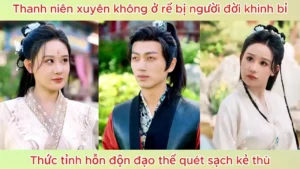 Xuyên Không ở Rể Bị Người Đời Khinh Bỉ Thức Tỉnh Hỗn Độn Đạo Thể Quét Sạch Kẻ Thù