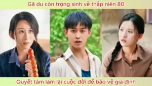 Gã Du Côn Trọng Sinh Về Thập Niên 80 Quyết Tâm Làm Lại Cuộc Đời Để Bảo Vệ Gia Đình