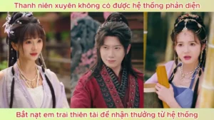 Thanh Niên Xuyên Không Có Được Hệ Thống Phản Diện Bắt Nạt Em Trai Để Nhận Thưởng Từ Hệ Thống