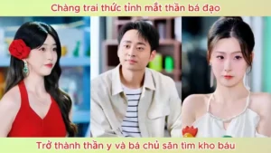 Chàng Trai Thức Tỉnh Mắt Thần Bá Đạo Trở Thành Thần Y Và Bá Chủ Săn Tìm Kho Báu