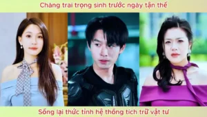 Chàng Trai Trọng Sinh Trước Ngày Tận Thế Sống Lại Thức Tỉnh Hệ Thống Tích Trữ Vật Tư