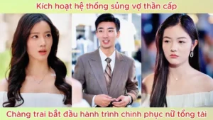 Kích Hoạt Hệ Thống Sủng Vợ Thần Cấp Chàng Trai Nhà Quê Bắt Đầu Hành Trình Chinh Phục Nữ Tổng Tài