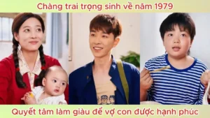 Chàng Trai Trọng Sinh Về Năm 1979 Quyết Tâm Làm Giàu Để Vợ Con Được Hạnh Phúc