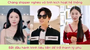 Chàng Shipper Nghèo Vô Tình Kích Hoạt Hệ Thống Bắt Đầu Hành Trình Tiêu Tiền Để Trở Thành Tỷ Phú