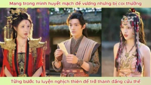 Mang Trong Mình Huyết Mạch Đế Vương Tu Luyện Nghịch Thiên Để Trở Thành Đấng Cứu Thế