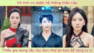 Vô Tình Có Được Hệ Thống Thần Cấp Thiếu Gia Dùng Tẩy Tủy Đan Như Ăn Kẹo Để Tăng Tu Vi