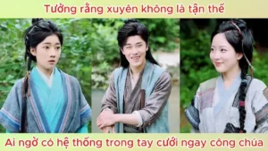 Tưởng Rằng Xuyên Không Là Tận Thế! Ai Ngờ Có Hệ Thống Trong Tay Cưới Ngay Công Chúa!