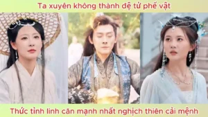 Ta Xuyên Không Thành Đệ Tử Phế Vật! Thức Tỉnh Linh Căn Mạnh Nhất Nghịch Thiên Cải Mệnh!