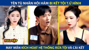 Tên Tù Nhân Hôi Hám Bị Kết Tội Tử Hình! May Mắn Kích Hoạt Hệ Thống Rửa Tội Và Cái Kết