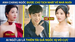 Anh Chàng Ngốc Được Chủ Tịch Nhặt Về Nhà Nuôi! Ai Ngờ Lại Là Thiên Tài Giả Ngốc IQ Vô Cực