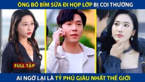 Ông Bố Bỉm Sữa Đi Họp Lớp Bị Coi Thường! Ai Ngờ Lại Là Tỷ Phú Giàu Nhất Thế Giới