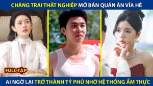 Anh Chàng Thất Nghiệp Mở Bán Quán Ăn Vỉa Hè! Ai Ngờ Lại Trở Thành Tỷ Phú Nhờ Hệ Thống Ẩm Thực Bá Đạo