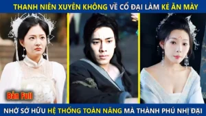 Thanh Niên Xuyên Không Làm Tên Ăn Xin Ngoài Chợ! May Mắn Sở Hữu Hệ Thống Toàn Năng Trở Thành Tỷ Phú