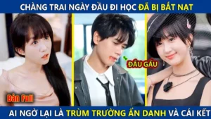 Chàng Trai Ngày Đầu Đi Học Đã Bị Bắt Nạt! Ai Ngờ Lại Là Trùm Trường Ẩn Danh Và Cái Kết phim