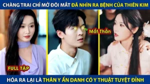 Chàng Trai Chỉ Mở Đôi Mắt Đã Nhìn Ra Bệnh Của Thiên Kim! Hóa Ra Là Thần Y Ẩn Danh Y Thuật Tuyệt Đỉnh