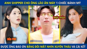 Anh Shipper Cho Ông Lão Ăn Mày 1 Chiếc Bánh Mỳ Lại Được Ông Báo Ơn Bằng Đôi Mắt Nhìn Xuyên Thấu