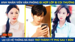Anh Nhân Viên Văn Phòng Đi Họp Lớp Bị Coi Thường Ai Ngờ Lại Là Chủ Tịch Nghìn Tỷ Tiền Tiêu Ko Hết