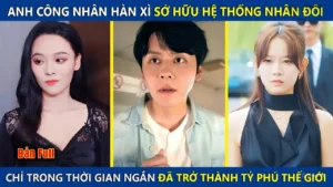 Anh Công Nhân Hàn Xì Sở Hữu Hệ Thống Nhân Đôi Chỉ Trong Thời Gian Ngắn Đã Trở Thành Tỷ Phú Thế Giới