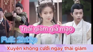 Vừa Mới Xuyên Không Liền Bị Ép Lấy Thái Giám