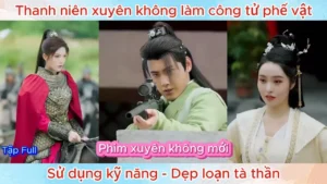 Thanh Niên Xuyên Không Làm Công Tử Phế Vật Sử Dụng Kỹ Năng Dẹp Loạn Tà Thần