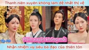 Thanh Niên Xuyên Không Làm Đệ Nhất Thị Vệ Nhận Nhiệm Vụ Siêu Bá Đạo Của Thiên Tôn