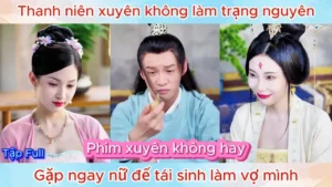 Thanh Niên Xuyên Không Làm Trạng Nguyên Gặp Ngay Nữ Đế Tái Sinh Làm Vợ Mình