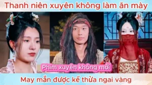 Thanh Niên Xuyên Không Làm Cái Bang May Mắn Được Chọn Làm Hoàng Đế