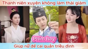 Thanh Niên Xuyên Không Làm Thái Giám Giúp Nữ Đế Cai Quản Triều Đình