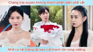 Chàng Trai Xuyên Không Thành Phản Diện Phế Vật Nhờ Có Hệ Thống Lật Kèo Trở Thành Tân Long Vương