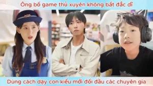 Ông Bố Game Thủ Xuyên Không Bất Đắc Dĩ Dùng Cách Dạy Con Kiểu Mới Đối Đầu Các Chuyên Gia