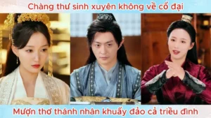 Chàng Thư Sinh Xuyên Không Về Cổ Đại Mượn Thơ Thánh Nhân Khuấy Đảo Cả Triều Đình