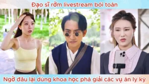 Đạo Sĩ Rởm Livestream Bói Toán Ngờ Đâu Lại Dùng Khoa Học Phá Giải Các Vụ Án Ly Kỳ