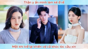 Thần Y ẩN Mình Làm Kẻ ở Rể Một Khi Trở Lại Khiến Vợ Cũ Khóc Lóc Cầu Xin